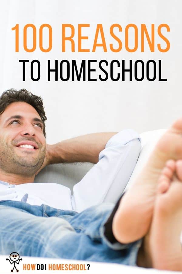 100 Reasons to Homeschool Your Child. Advantages of Home Schooling. #reasonstohomeschool #advantageshomeschooling #benefitshomeschooling