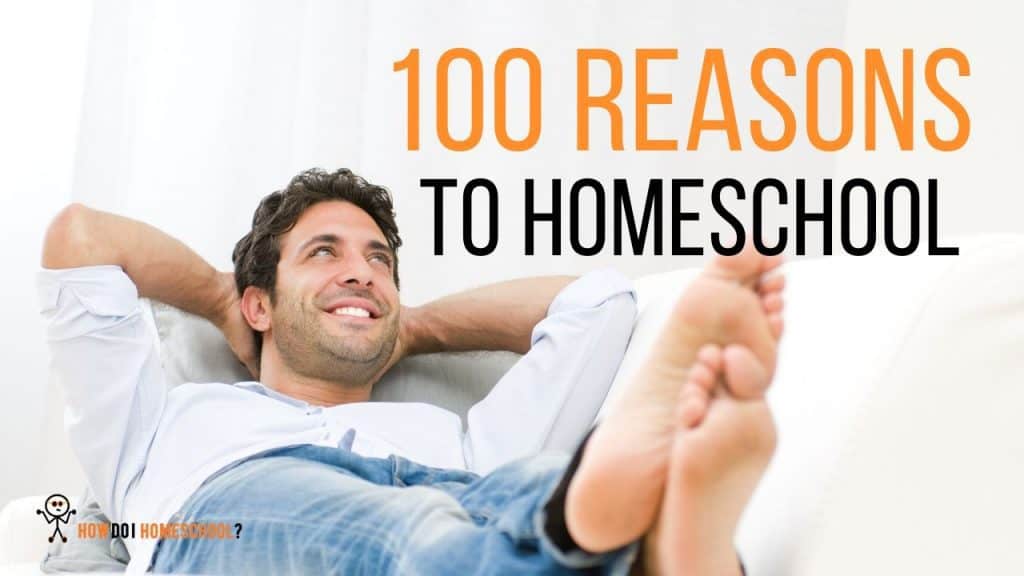 100 Reasons to Homeschool Your Child in 2022