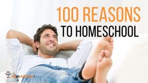 100 Reasons to Homeschool Your Child: Advantages of Home Schooling. #reasonstohomeschool #advantageshomeschooling #benefitshomeschooling