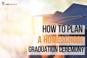The end of a child's homeschool is a big milestone so it should be commended. Why not celebrate by planning a homeschool graduation ceremony (and afterparty)