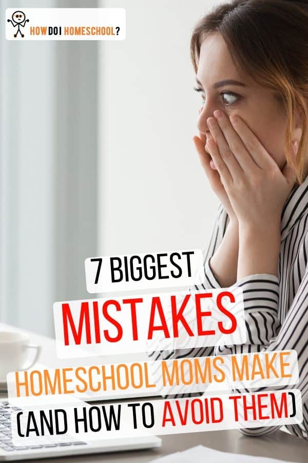 Discover the 7 Biggest Mistakes Homeschool Moms Make (and How to Avoid Them). #mistakes #homeschoolmoms