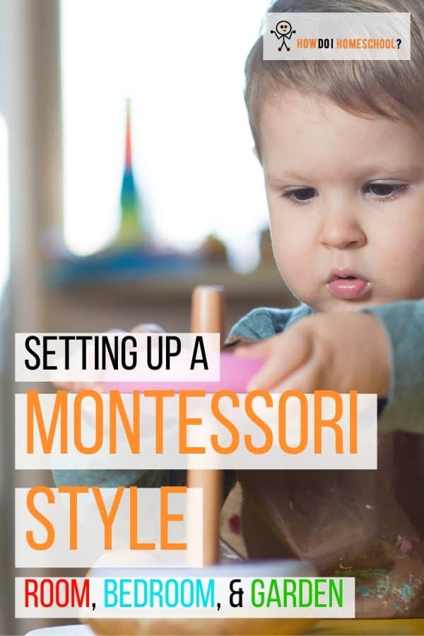 Creating a Montessori home: discover how to setup a bedroom, schoolroom and garden to facilitate student learning. #montessorihome #montessoribedroom #montessoriroom #montessorigarden