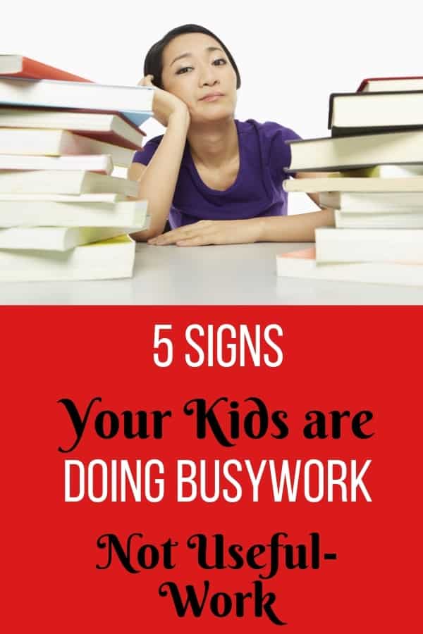 Ever feel frustrated at the amount of work your children bring home from school that they don't need to do? This is called busywork and these are the signs your kids are doing it.