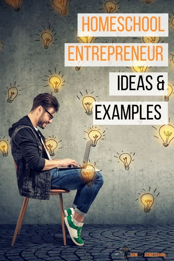 Homeschool Entrepreneur Ideas & Examples_ The College Alternative