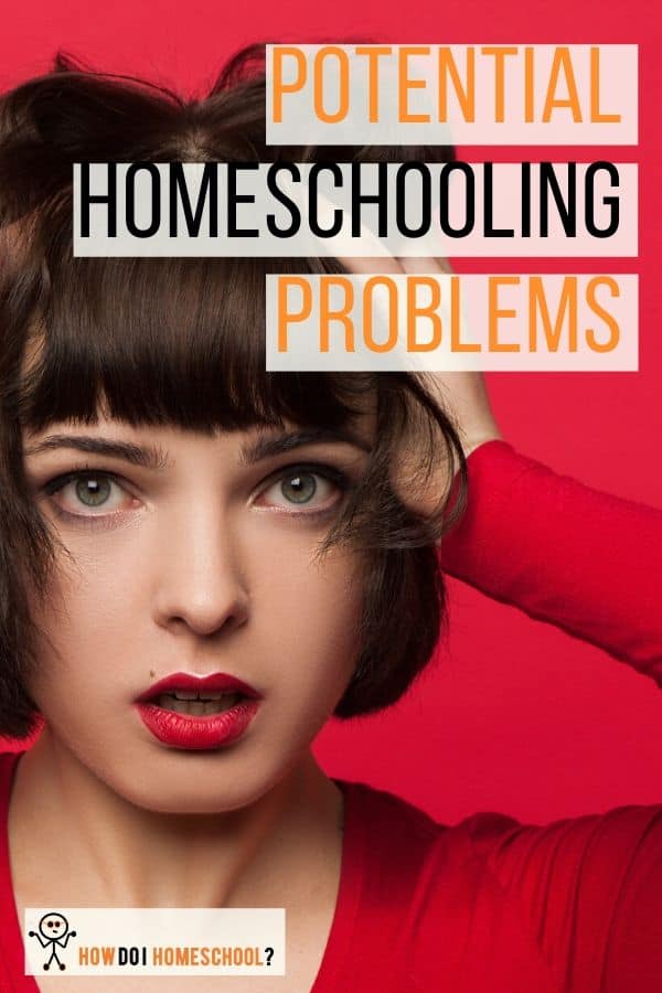 Potential homeschooling problems and issues with home education