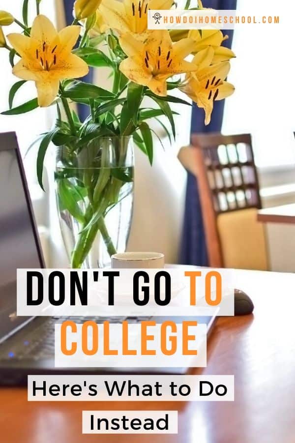 Don't go to college : Here's what to do instead. #dontgotocollege #entrepreneur #trade #homeschoolcollege