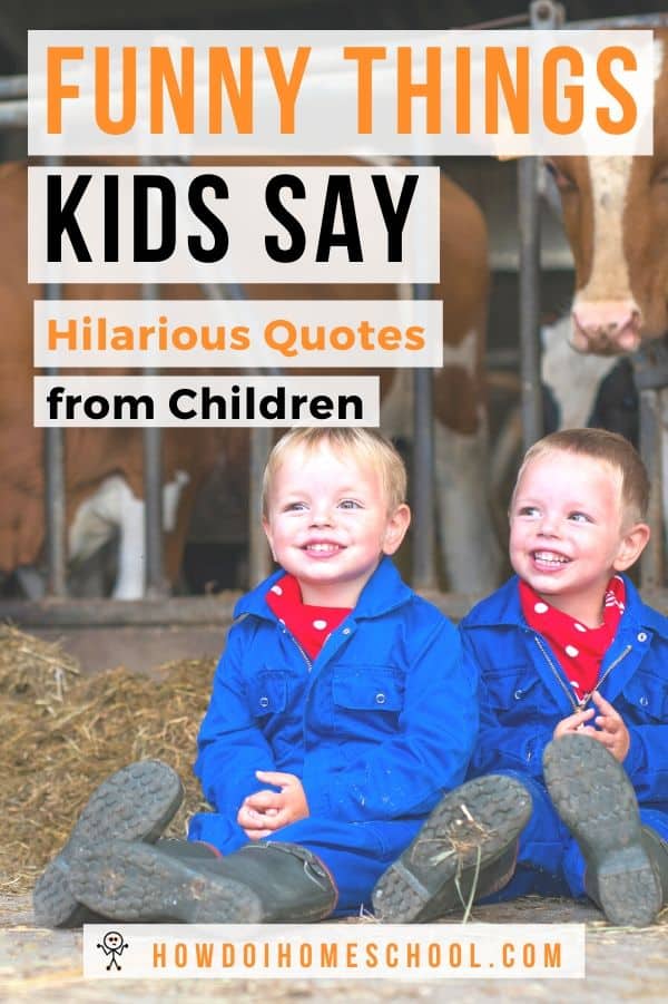 Kids Say Funny Things! Hilarious Quotes from Children
