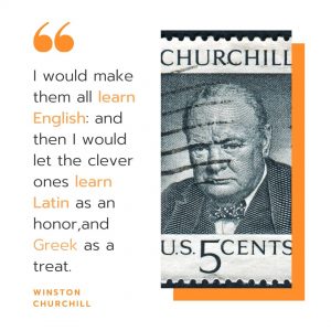 Quote about learning dead languages from Winston Churchill. Latin, English and Greek languages. #learnlatin #learngreek