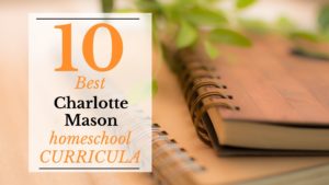 Find the right program by checking out these 10 Charlotte Mason homeschool curriculum packages available right now. #charlottemasoncurriculum