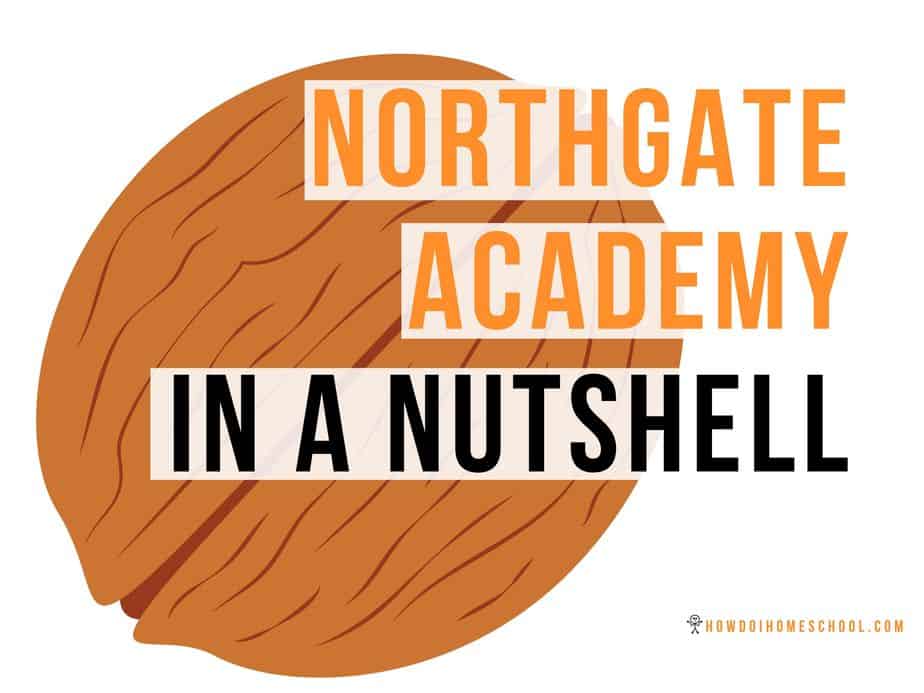 Northgate Academy Homeschool Curriculum in a Nutshell. A review.