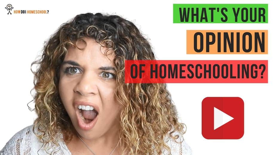 What's Your Opinion of Homeschooling?