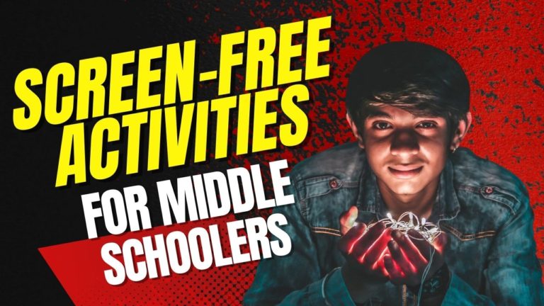 Screen free activities for middle schoolers