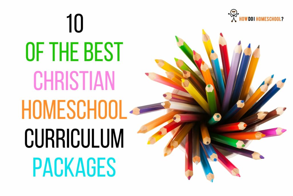 BEST Christian Homeschool Curriculum Packages Reviewed (2022)