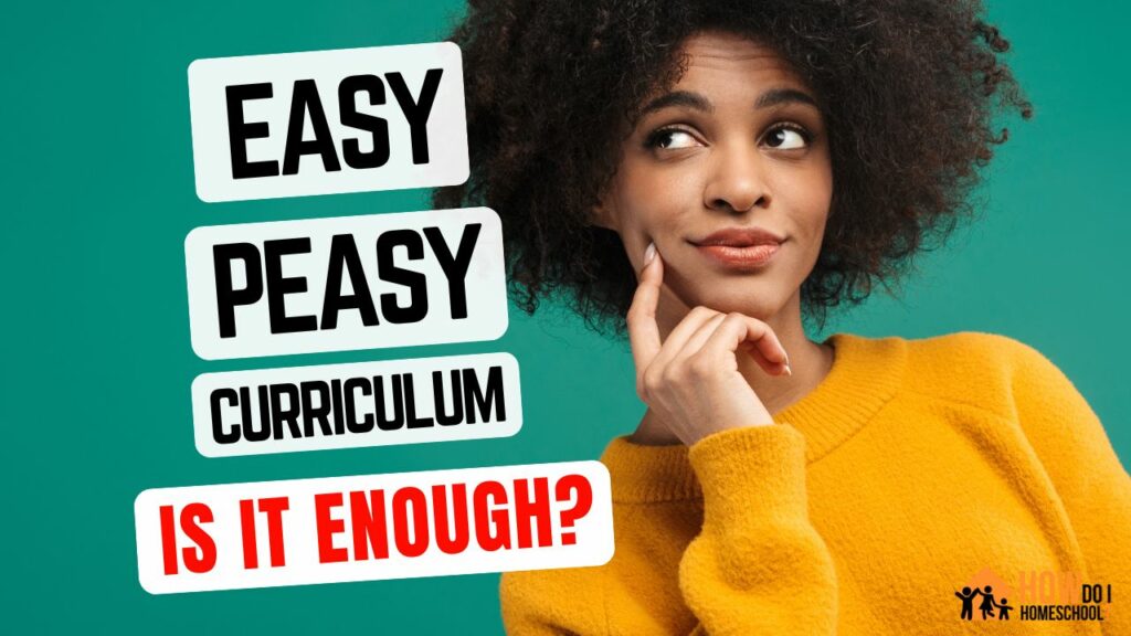 Is Easy Peasy Enough? Review of Easy Peasy Homeschool Curriculum