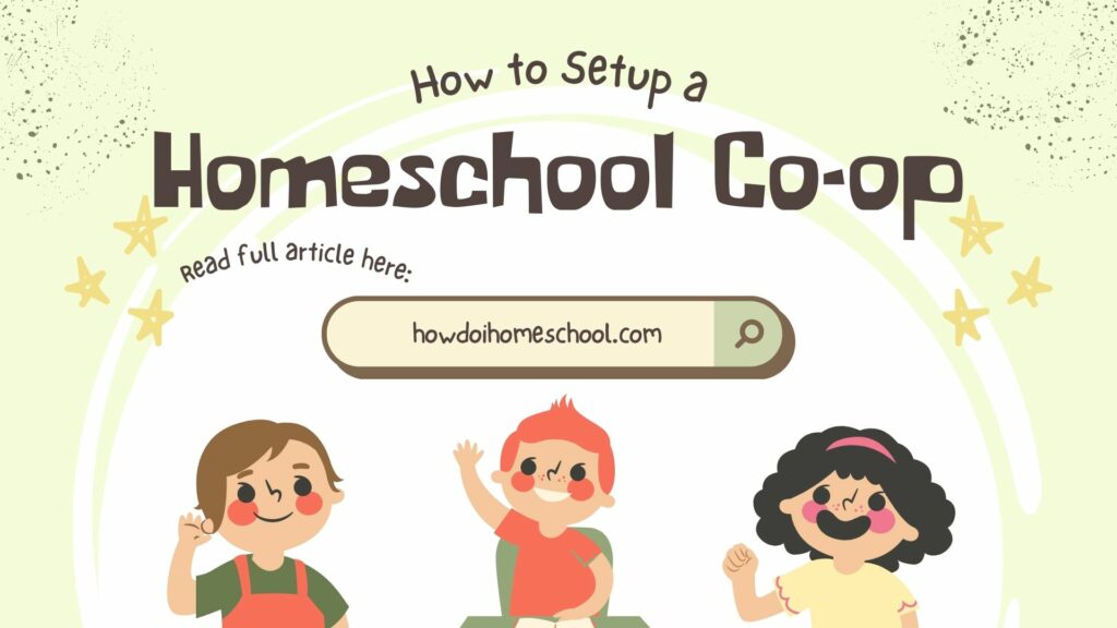 Learn how to setup a homeschool co-op. Read the full article here!