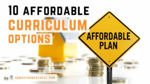 10 of the Most Affordable Homeschool Curriculum Programs Available Today!