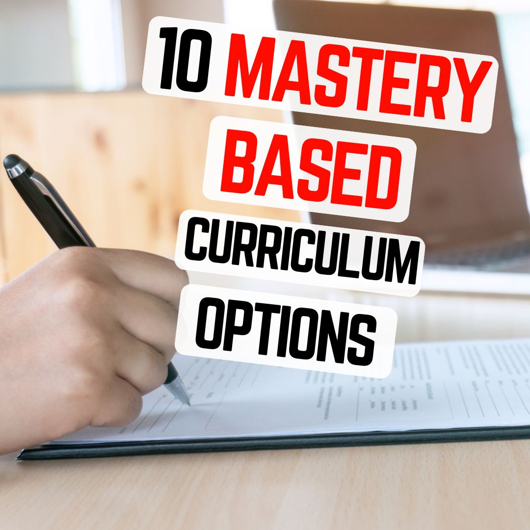 10 Mastery Based Curriculum Options