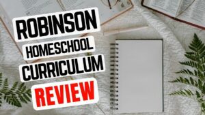 Robinson curriculum review for homeschool.