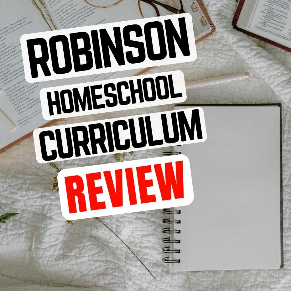 Robinson curriculum review for homeschool.