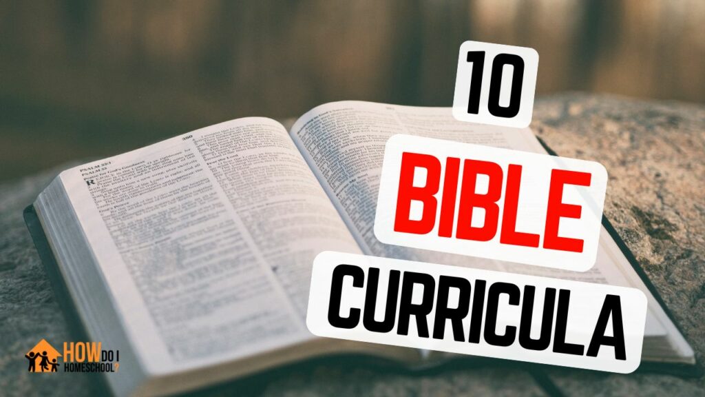 Top 10 Bible-Based Homeschool Curriculum Programs: Find the Perfect Fit
