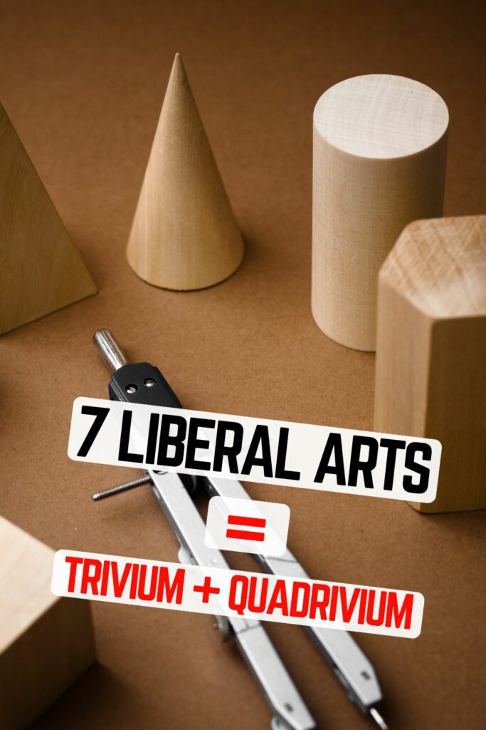 7 liberal arts equals the trivium plus quadrivium (Pinterest Pin (1000 × 1500 px))