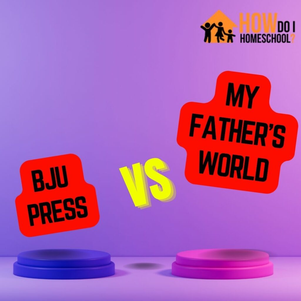 BJU Press vs my father's world homeschool curriculum. Pros and Cons, costs, accreditation. 