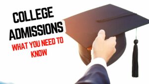 College Admissions: what homeschoolers need to know