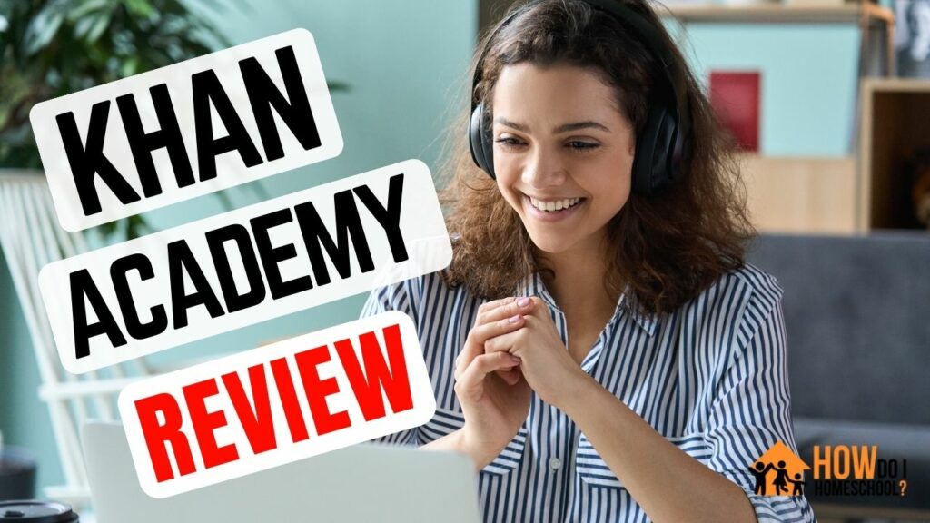 The Khan Academy Homeschool Curriculum Review: A FULL Curriculum?