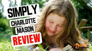 Simply Charlotte Mason Review showing pros and cons, advantages, benefits, format, online, paper based, living booklists, and so on!