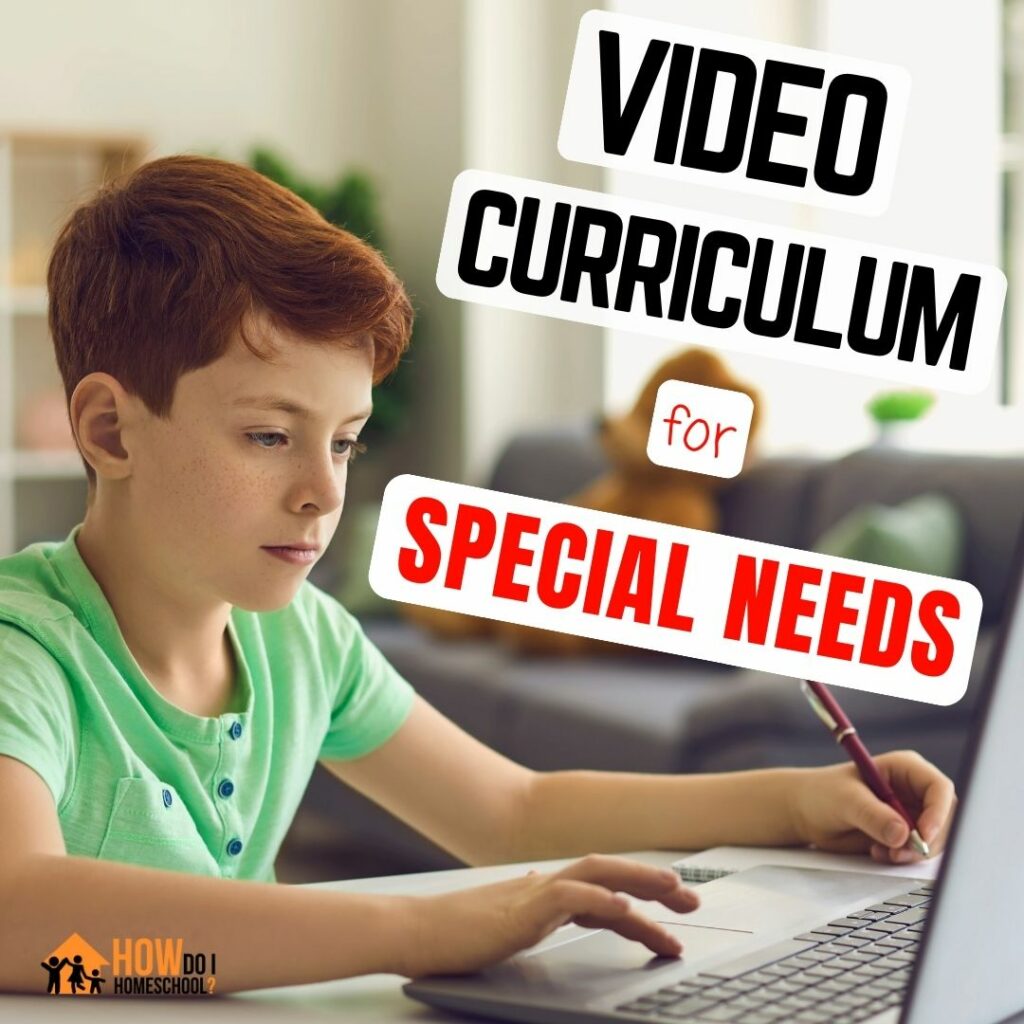 Video homeschooling curriculum for children with special needs.