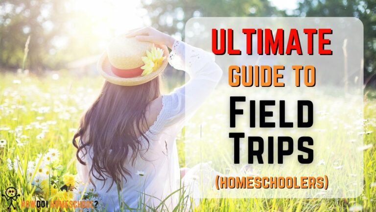 The Ultimate Guide to Field Trips for Homeschoolers