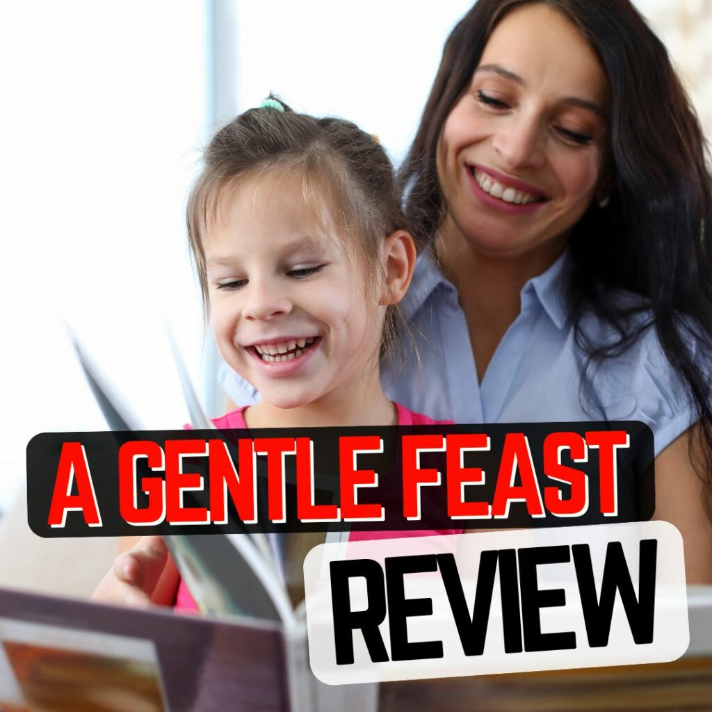 A Gentle Feast curriculum review. Here we learn about the pros and cons of this program, we compare it with other curriculum, then take a look at it's features and benefits. 