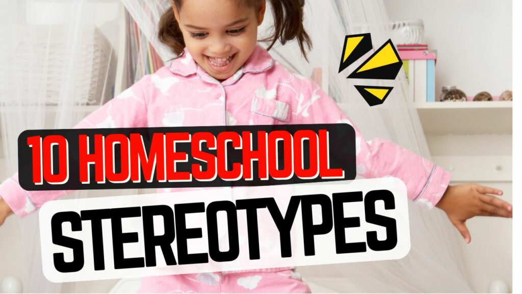 10 Homeschool Stereotypes: Debunked, Homeschoolers, Unpajama Your Myths!