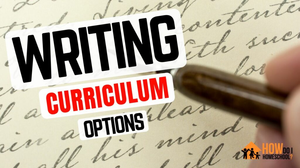 BEST Homeschool Writing Curriculum Picks // Options 2023
