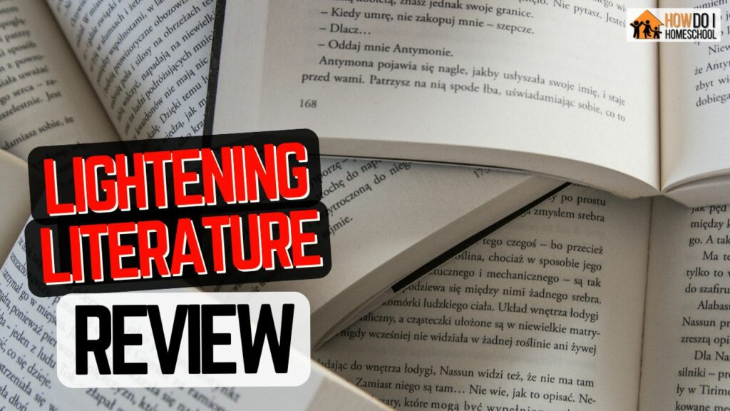 Lightening Literature Homeschool Curriculum Review [MUST-READ]