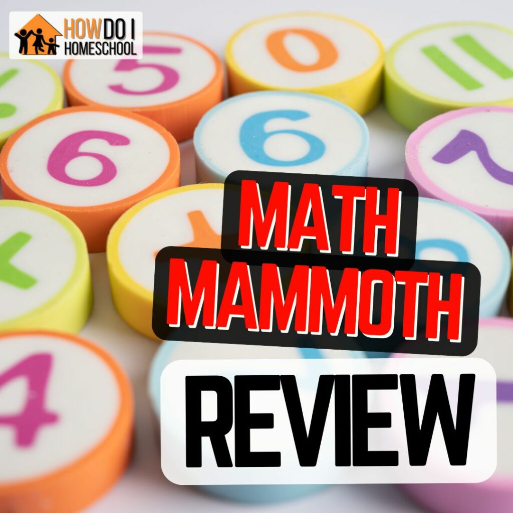 Math Mammoth homeschool curriculum review. Learn about this homeschool mathematics curriculum.