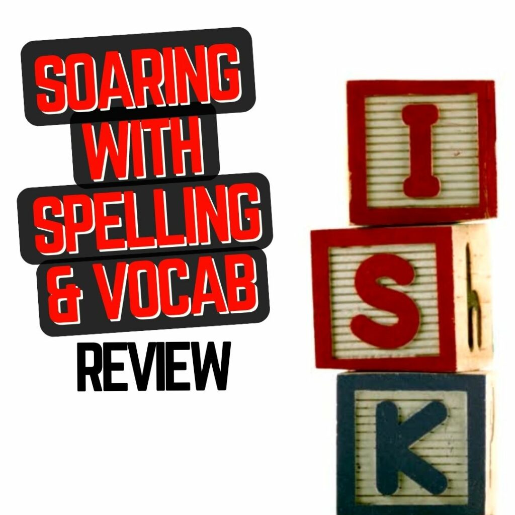 In-Depth Review of Soaring with Spelling and Vocabulary curriculum. Learn the pros and cons, features, in this in-depth overview.