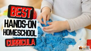 BEST Hands-On Homeschool Curriculums PICKS