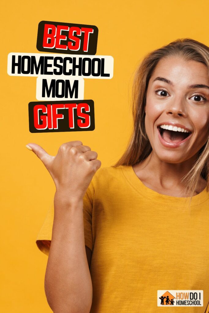 BEST gifts for homeschool moms. (Pinterest Pin (1000 × 1500 px))