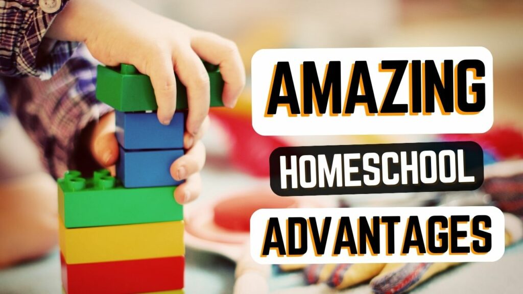 10 Extraordinary Advantages Homeschoolers Have