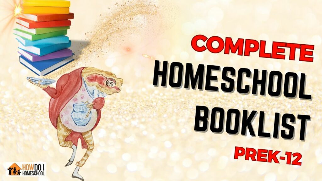 Complete Homeschool Booklist: Reading List for Grade K-12