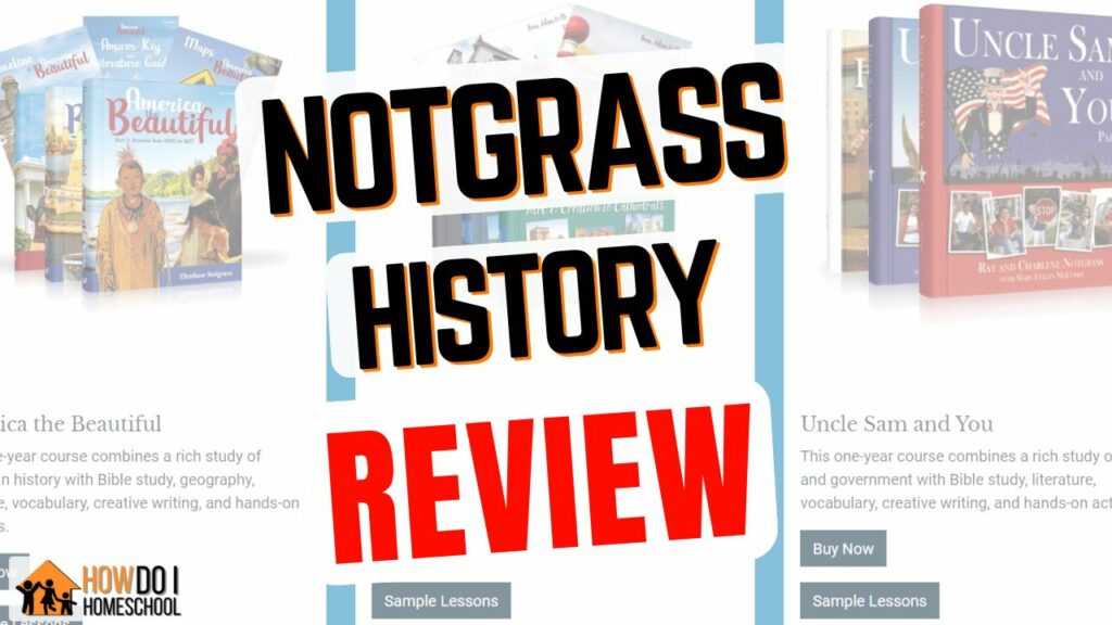 Notgrass History Curriculum Review: A Homeschooler’s Perspective