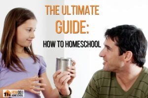 The Ultimate Guide on How to Homeschool: 7 Steps on how to get started with home education